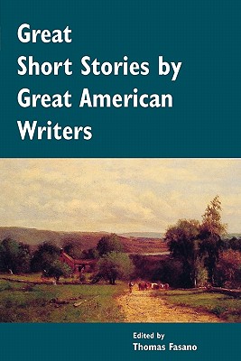 Great Short Stories by Great American Writers - Fasano, Thomas (Editor)