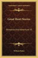 Great Short Stories: Romance And Adventure V3