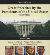 Great Speeches by the Presidents of the United States, Vol. 3: 1989-2015