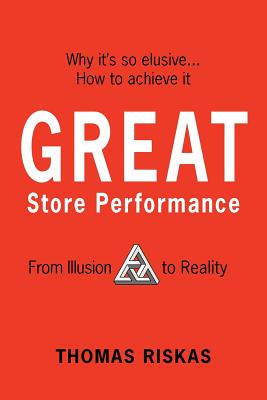 Great Store Performance: From Illusion to Reality - Riskas, Thomas