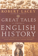 Great Tales from English History (Book 2): Joan of Arc, the Princes in the Tower, Bloody Mary, Oliver Cromwell, Sir Isaac Newton, and More - Lacey, Robert