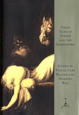 Great Tales of Terror and the Supernatural - Wagner, Phyllis (Editor), and Wise, Herbert (Introduction by)