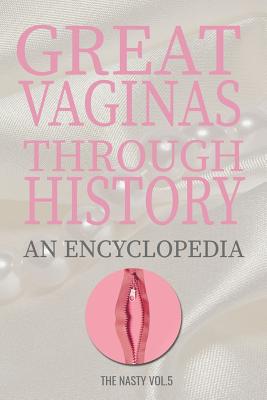 Great Vaginas Through History - An Encyclopedia: 110 - Page Blank Lined Journal - Media, Sparta