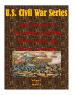 Great Warriors of The American Civil War: Ulysses S. Grant and William T. Sherma