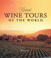 Great Wine Tours of the World - Budd, Jim (Editor)