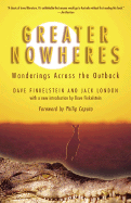 Greater Nowheres: Wanderings Across the Outback