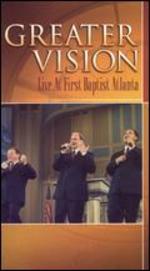 Greater Vision: Live at First Baptist Atlanta