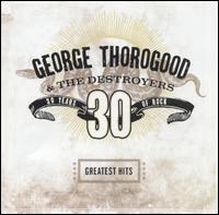 Greatest Hits: 30 Years of Rock [CD & DVD] - George Thorogood