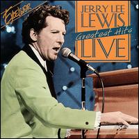Greatest Hits Live [Essex] - Jerry Lee Lewis