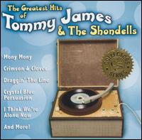 Greatest Hits of Tommy James & the Shondells - Tommy James & The Shondells