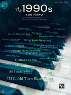 Greatest Hits -- The 1990s for Piano: Over 40 Pop Music Favorites