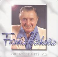 Greatest Hits, Vol. 2 - Frankie Yankovic