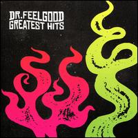 Greatest Hits - Dr. Feelgood