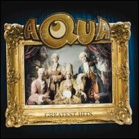 Greatest Hits - Aqua