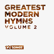 Greatest Modern Hymns, Vol. 2 CD