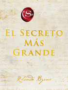 Greatest Secret, the \ El Secreto Mßs Grande (Spanish Edition)