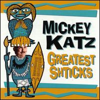 Greatest Shticks - Mickey Katz