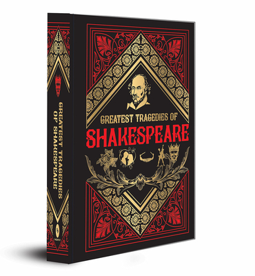 Greatest Tragedies of Shakespeare (Deluxe Hardbound Edition) - Shakespeare, William