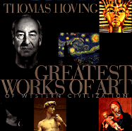 Greatest Works of Art of Western Civilization - Hoving, Thomas