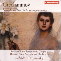 Grechaninov: Symphony 5; Missa oecumenica - Ludmila Kuznetsova (mezzo-soprano); Oleg Dolgov (tenor); Tatiana Sharova (soprano);...