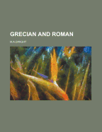 Grecian and Roman