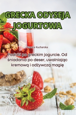 Grecka Odyseja Jogurtowa - Sandra Kucharska