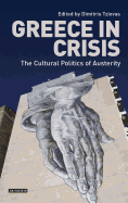 Greece in Crisis: The Cultural Politics of Austerity