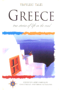 Greece: True Stories of Life on the Road - Habegger, Larry (Editor), and O'Reilly, Sean (Editor), and Alexander, Brian (Editor)