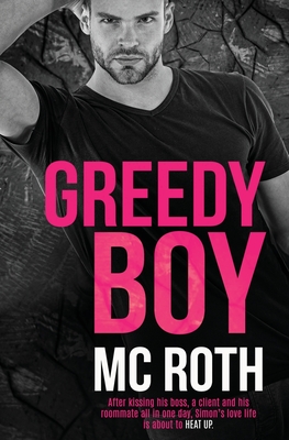 Greedy Boy - Roth, M C