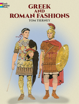 Greek and Roman Fashions Coloring Book - Tierney, Tom