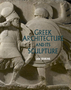 Greek Architecture and Its Sculpture:In the British Museum: In the British Museum
