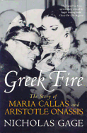 Greek Fire: The Story of Maria Callas and Arist