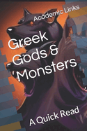 Greek Gods & Monsters: A Quick Read