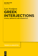 Greek Interjections: Syntax, Semantics and Pragmatics