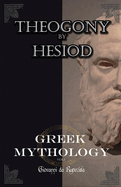 Greek Mythology: myths of ancient greece vol.1 The Theogony by Hesiod