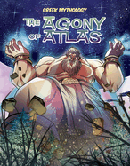 Greek Mythology: The Agony of Atlas