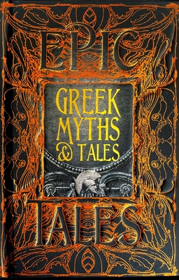 Greek Myths & Tales: Epic Tales - Buxton, Richard (Foreword by)