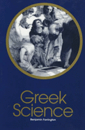 Greek Science: Its Meaning for Us - Farrington, Benjamin