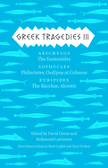 Greek Tragedies 3, 3: Aeschylus: The Eumenides; Sophocles: Philoctetes, Oedipus at Colonus; Euripides: The Bacchae, Alcestis