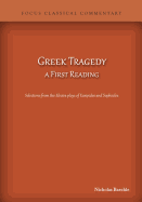 Greek Tragedy, a First Reading: Selections from the Electra Plays of Euripides and Sophocles