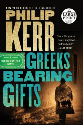 Greeks Bearing Gifts - Kerr, Philip