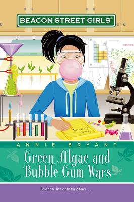 Green Algae and Bubble Gum Wars - Bryant, Annie