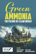 Green Ammonia: The Future Of Clean Energy