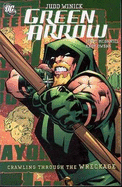 Green Arrow Crawling From The Wreckage TP - Winick, Judd, and McDaniel, Scott (Artist)