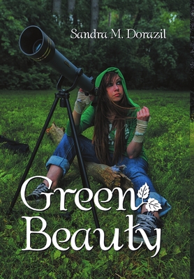 Green Beauty - Dorazil, Sandra M