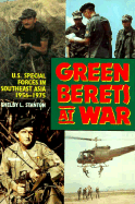 Green Berets at War: U.S. Army Special Forces in Asia, 1956-75