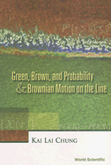 Green, Brown, and Probability and Brownian Motion on the Line