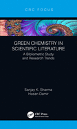 Green Chemistry in Scientific Literature: A Bibliometric Study and Research Trends