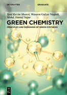 Green Chemistry: Principles and Designing of Green Synthesis