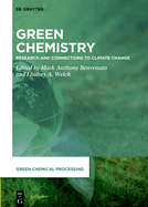Green Chemistry: Research and Connections to Climate Change